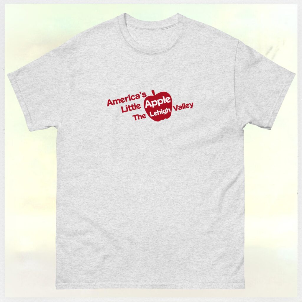 America's Little Apple the Lehigh Valley Tee