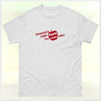 America's Little Apple the Lehigh Valley Tee